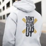 don't give up typography white hoodie