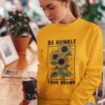 Women Be Humble Graphic Sweatshirt