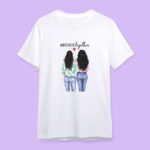 Always Better Together T-shirts