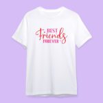 Best Friends Forever T-shirts