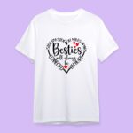 Best Friends Are Always Best T-shirt