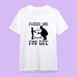 Father And Son Best Friend's For Life T-shirts