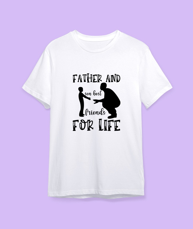 Father And Son Best Friend's For Life T-shirts