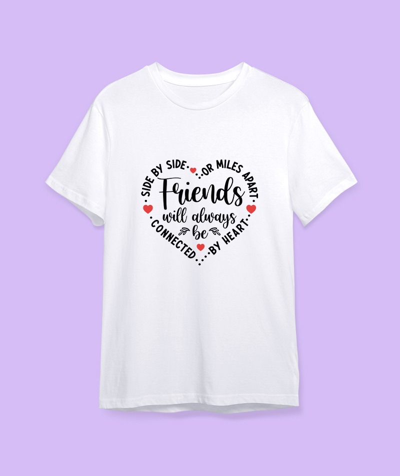 Friends Will Always Be Friends Group T-shirts