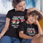 Mom And Son Best Friend's For Life T-shirts