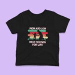 Mom And Son Best Friend's For Life T-shirts