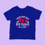 Mom And Son Are Best Friends For Life T-shirts