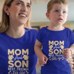 Mom And Son Are Best Friends For Life T-shirts