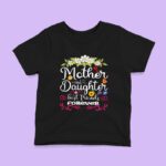 Mother And Daughter Best Friends Forever t-shirts