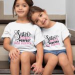 Sister's Are The Perfect Best friend's T-shirts