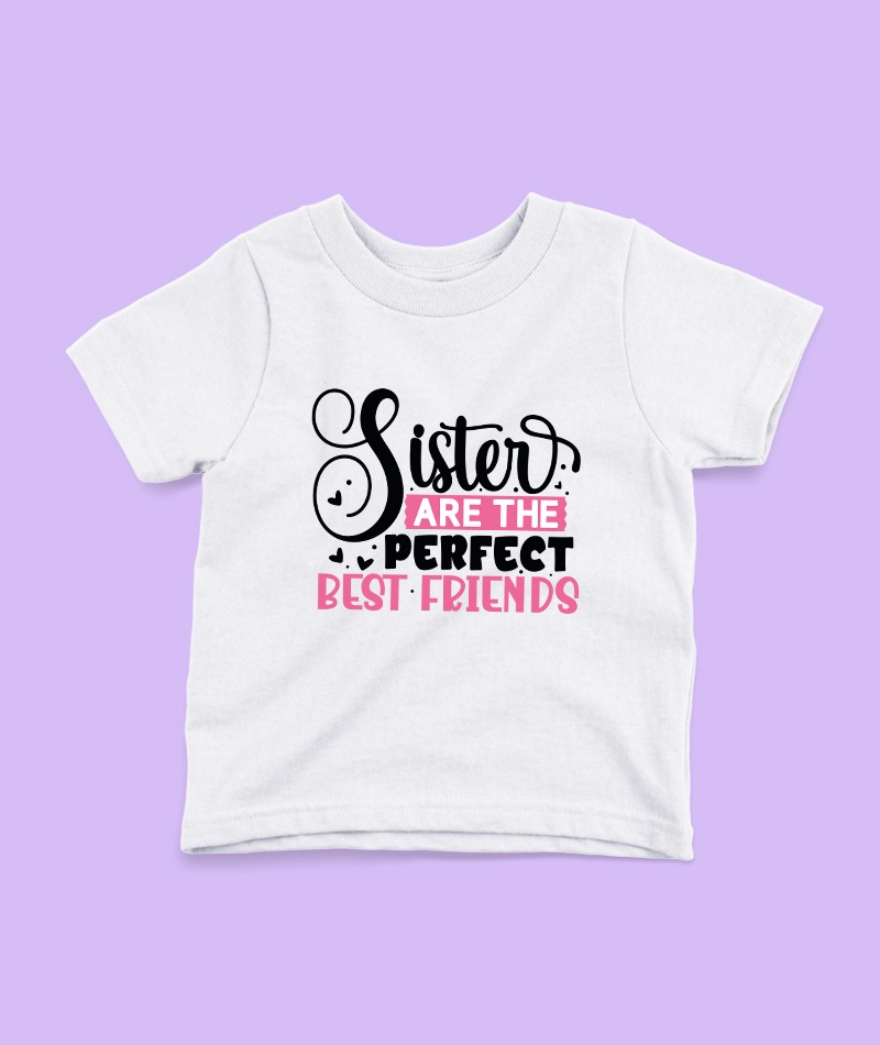 Sister's Are The Perfect Best friend's T-shirts